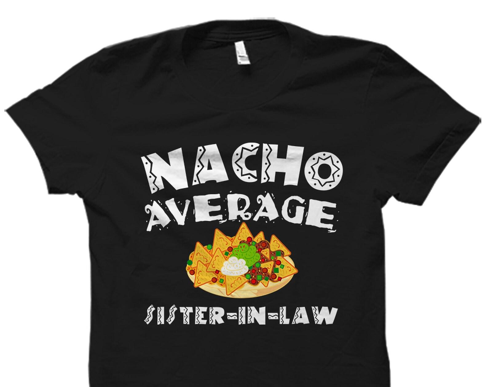 Sister In Law Shirt. Cinco De Mayo Gift. Sis In Law Shirt. Wedding Gift. Wedding Party Shirt. Sis In Law Gift. Sister In Law Gift #OS5920 XL