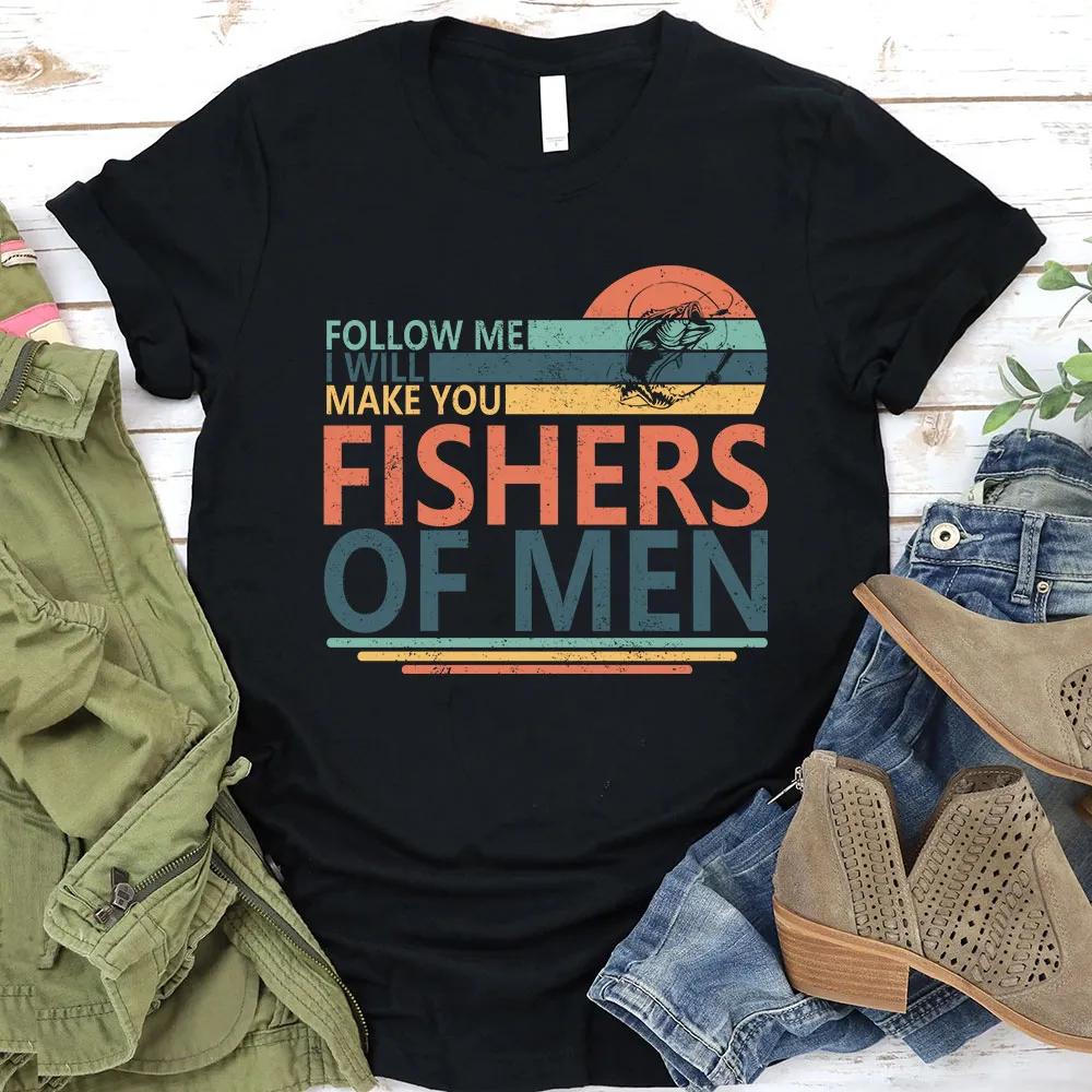 Follow Me I Will Make You Fishers of Men TShirt Mens and Womens Short Sleeve Cotton Tees Retro HipHop Summer Blouse Clothing S