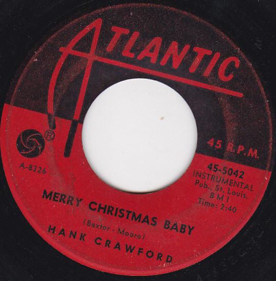 7inch Record HANK CRAWFORD - Merry Christmas Baby 455042 Atlantic 1964 US Jazz Used