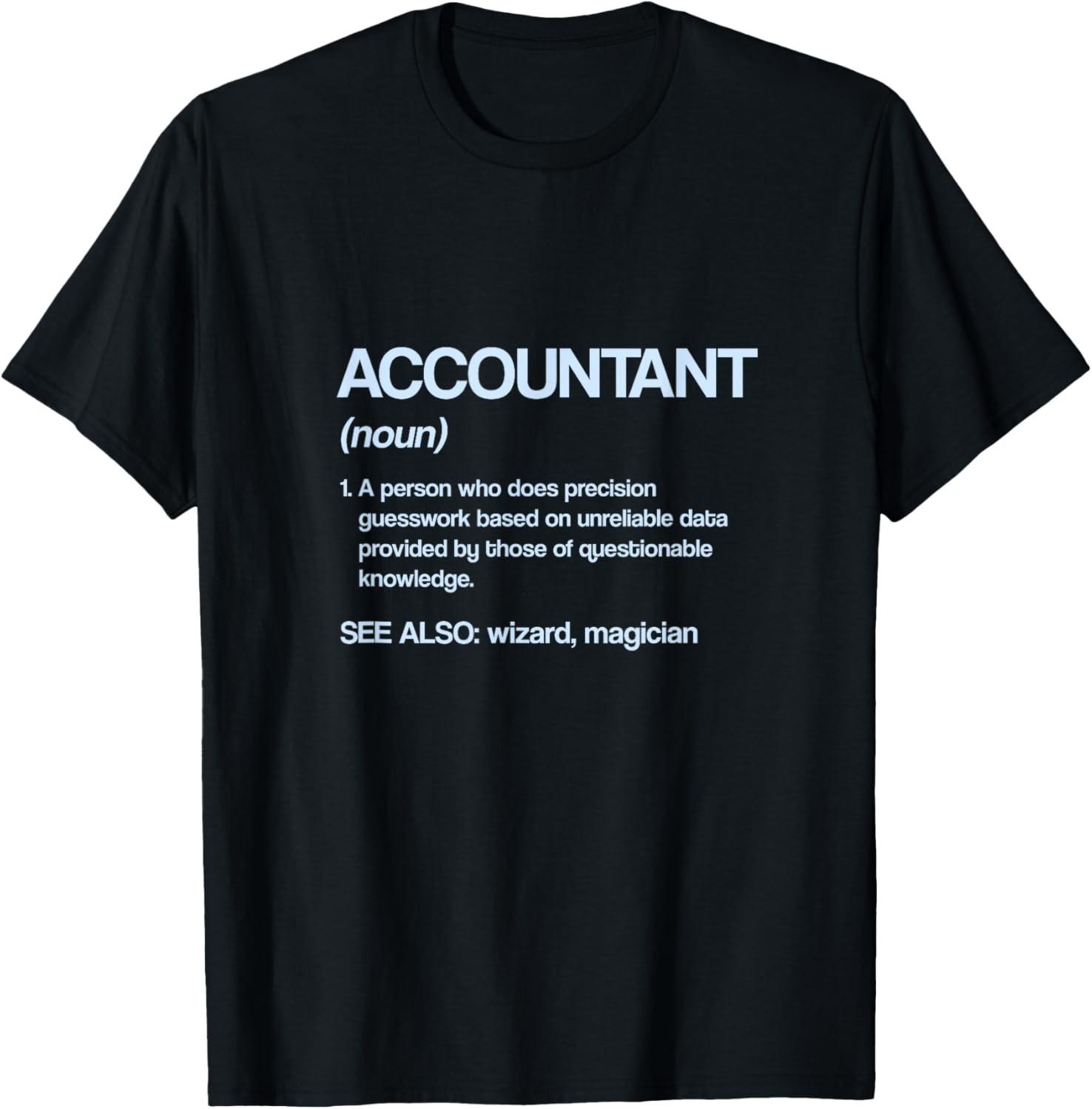 Accountant Definition Funny CPA Humor Accounting T-Shirt XXXL