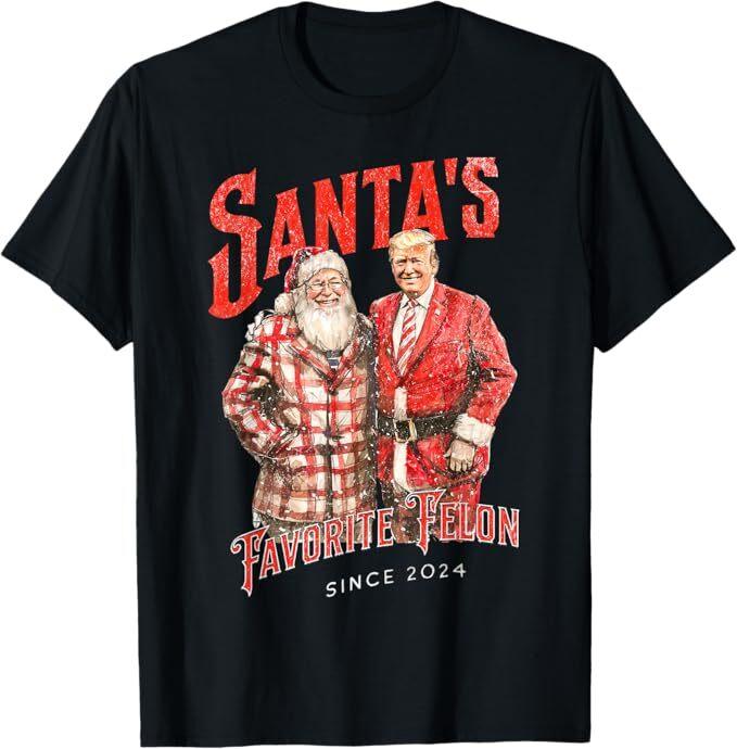 

Santa s Favorite Felon Since 2024 Christmas Xmas Funny Trump Unisex T-Shirt Unisex T-Shirt XXXXL