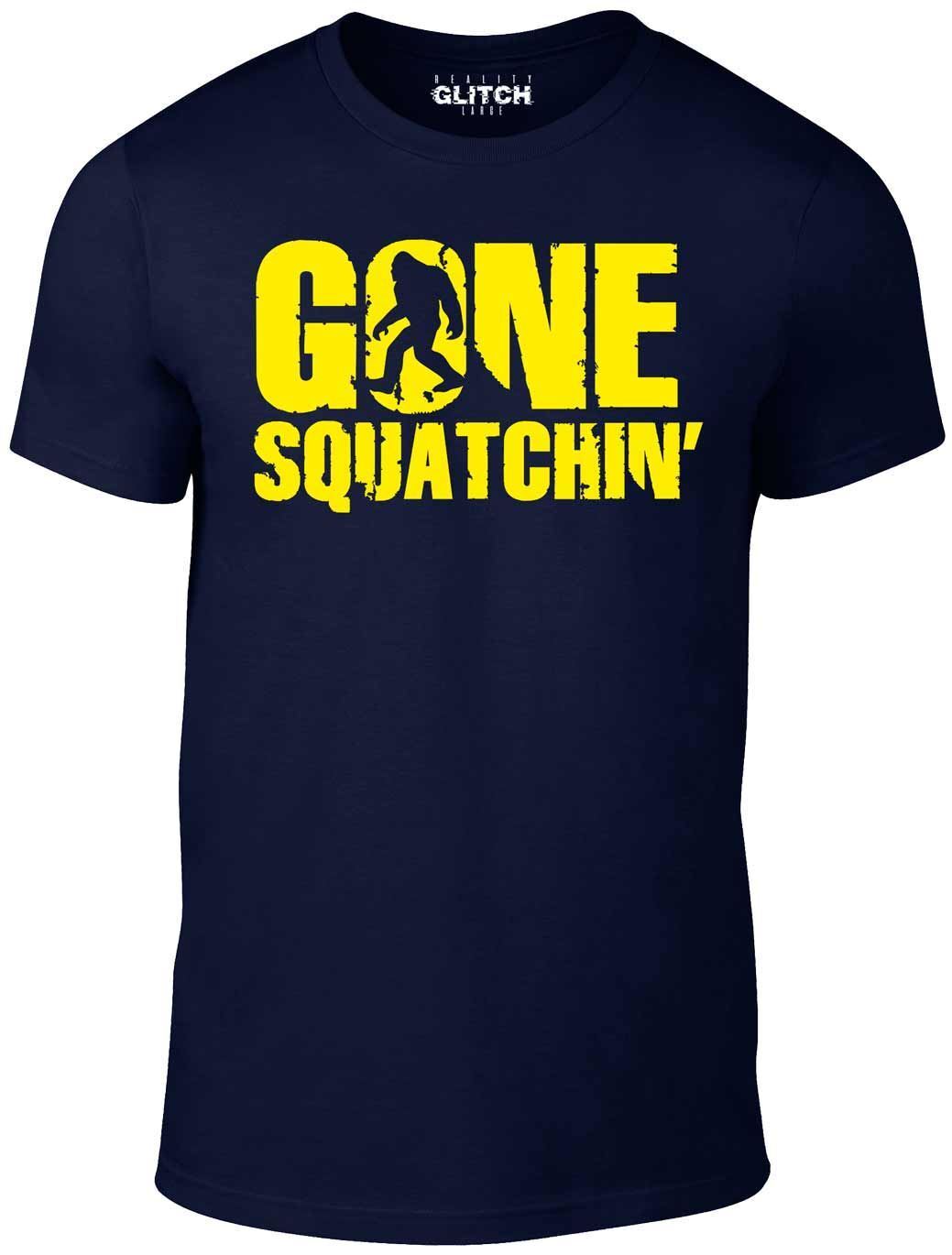 Gone Squatchin T-Shirt Mens Womens Tees Top - T Shirt Mens Womens Tees Top Squatchin Sasquatch Bigfoot Yeti Funny Urban XL