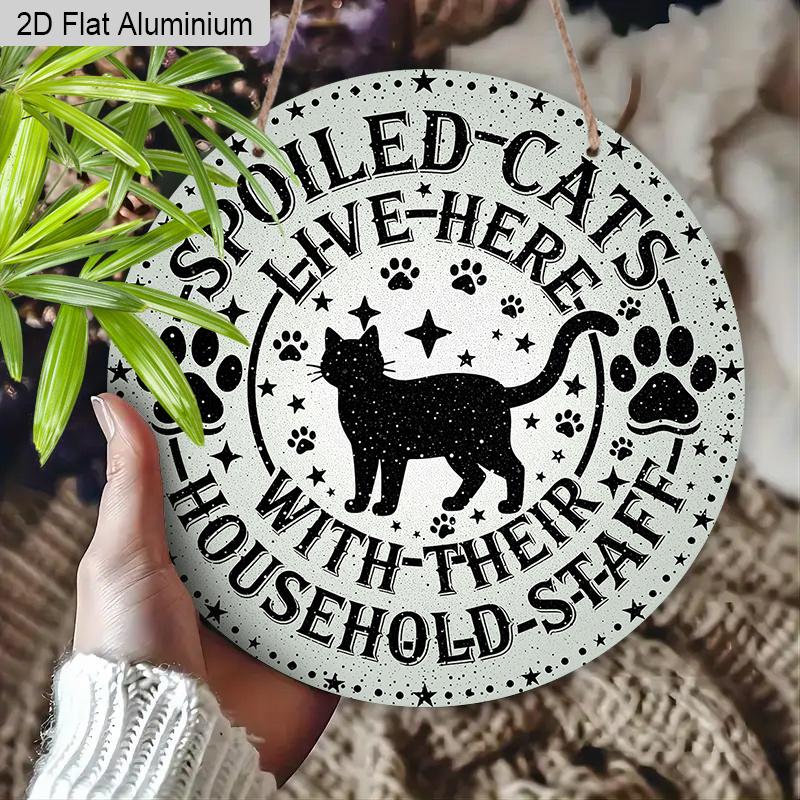 2D Flat Aluminium Sign with Spoiled Cat Pattern - Unique Decorative Sign & Plaque with Paws Stars - Ideal for Wall Decoration - No Electricity Needed