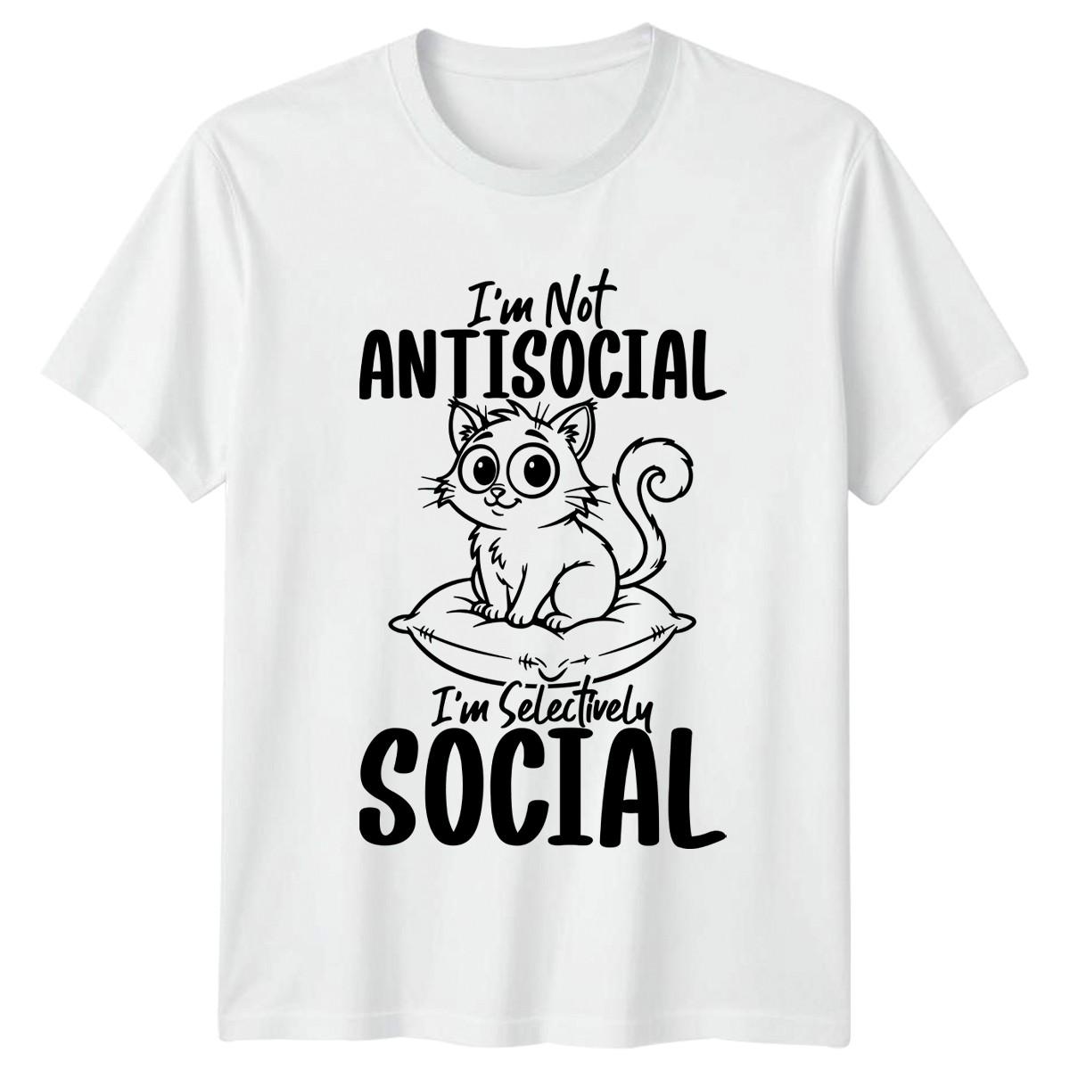 Im Not Antisocial Im Selectively T-Shirt Introvert Cats Gift For Him And Her XXL