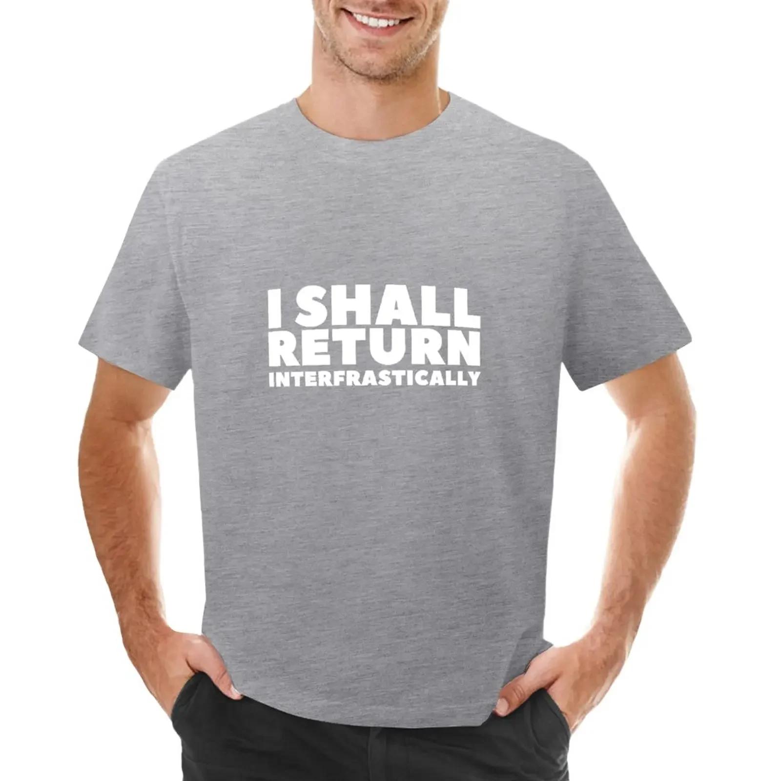 Blackadder Dictionary I Shall Return Interfrastically TShirt boys whites blanks Blouse slim fit t shirts for men S