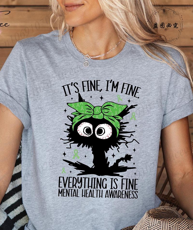 Its Fine Im Fine Everything Is Fine Shirt Funny Black Cat Anxiety Tee Unisextal Health Awareness Outfit TShirts Friend Gift