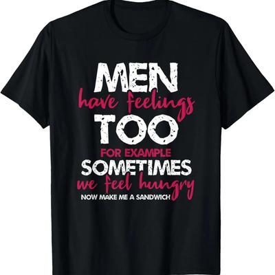 Men Humor Classic Fit T-Shirt - Feelings Too, Crew Neck, Short Sleeve, Black