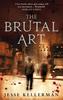 The Brutal Art by Jesse Kellerman Paperback Book 9780751540284