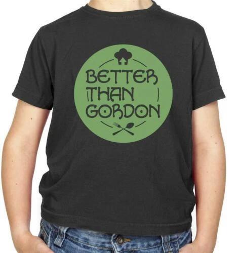 

Better Than Gordon T-Shirt - Kitchen - Chef - Ramsay Food 100