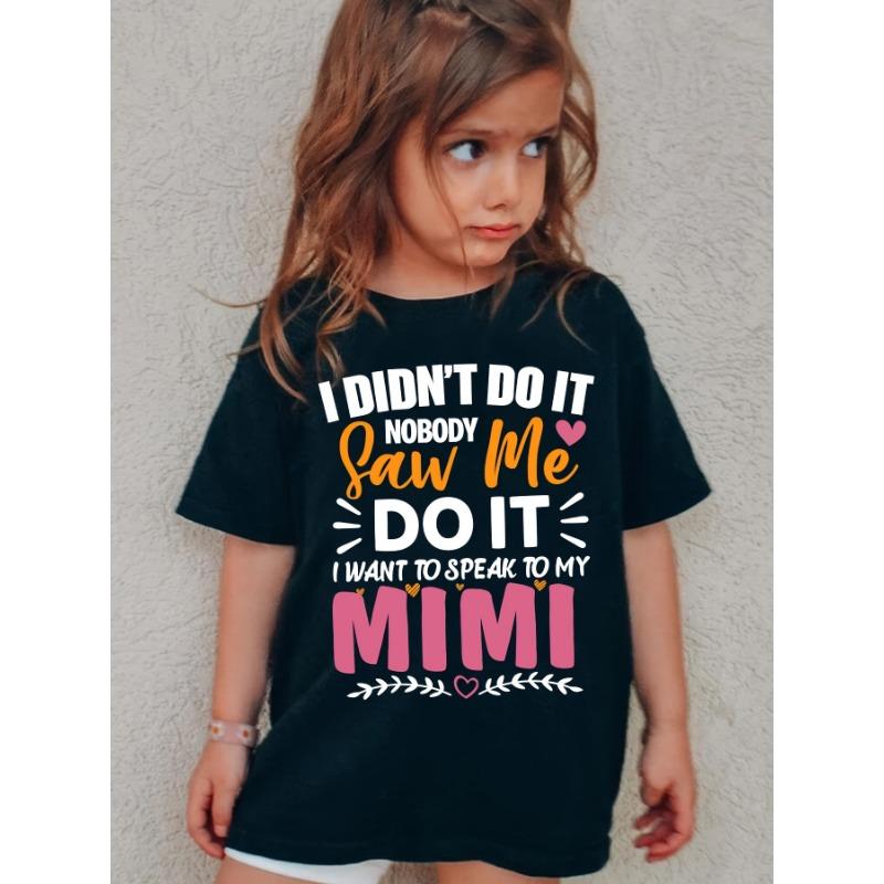 

European sizes I DIDN T DO IT SAW Me NOBODY DO IT I WANT to SPEAK to MY MIMI Printed Girls T-shirt 164cm чорний
