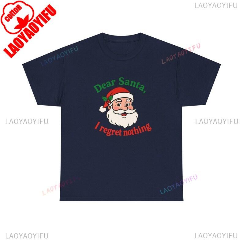 Dear Santa I Regret Nothing Funny Christmas TShirt Cartoon Santa Face Tee Holiday Humor Shirt Unisex Unisex Print Casual Tee Tops