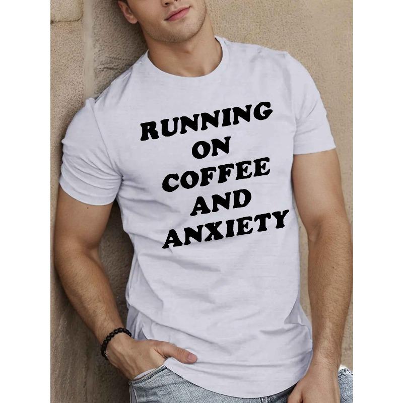 Men S Casual Crew Neck T-Shirt,  Running on Coffee and Anxiety  Slogan, Summer Top, Regular Fit, Slight Stretch, Geometric Pattern S белый