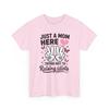 Mom T-Shirt, Just A Mom Here Mother's Day Mommy Cute Shirt
