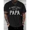 European Sizes Men'S T-Shirt Red My Favorite People Call Me PAPA Graphic Tee for Casual Wear