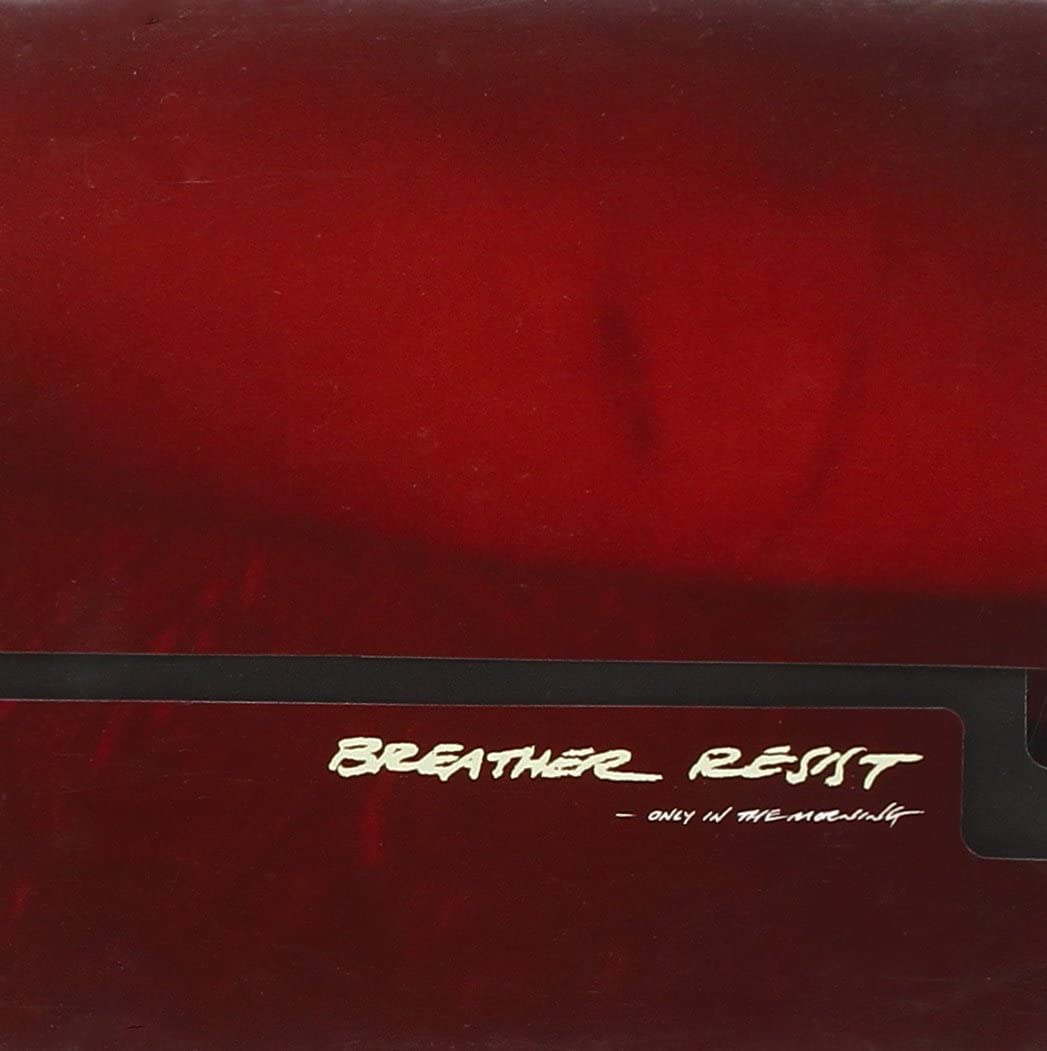 

CD BREATHER RESIST - Only in the Morning DW260 Deathwish 2003 US Rock Used