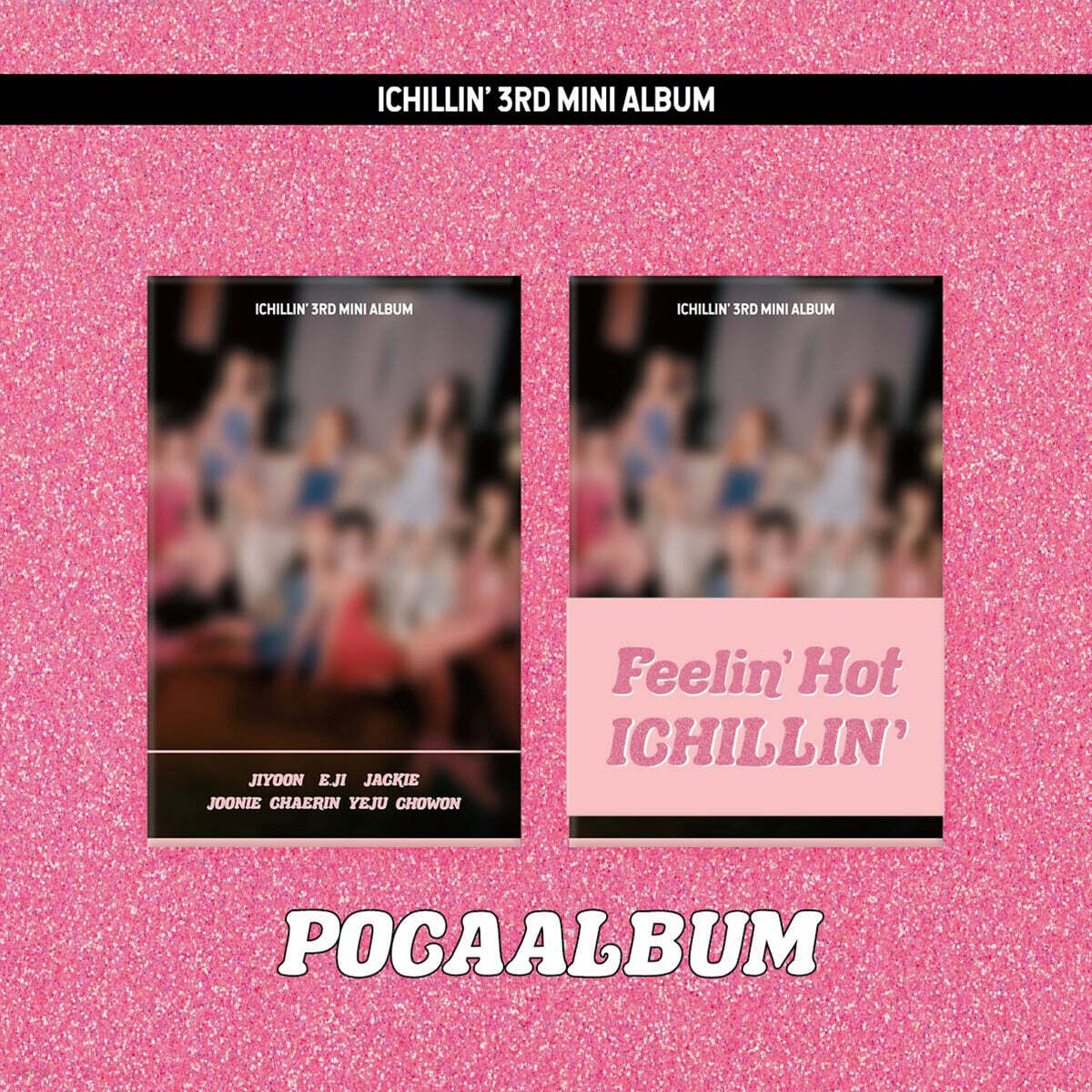 

ICHILLIN - 3rd Mini Album: Feelin Hot [POCA ver.]