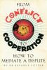 The From Conflict To Cooperation : How To Mediate a Dispute Book