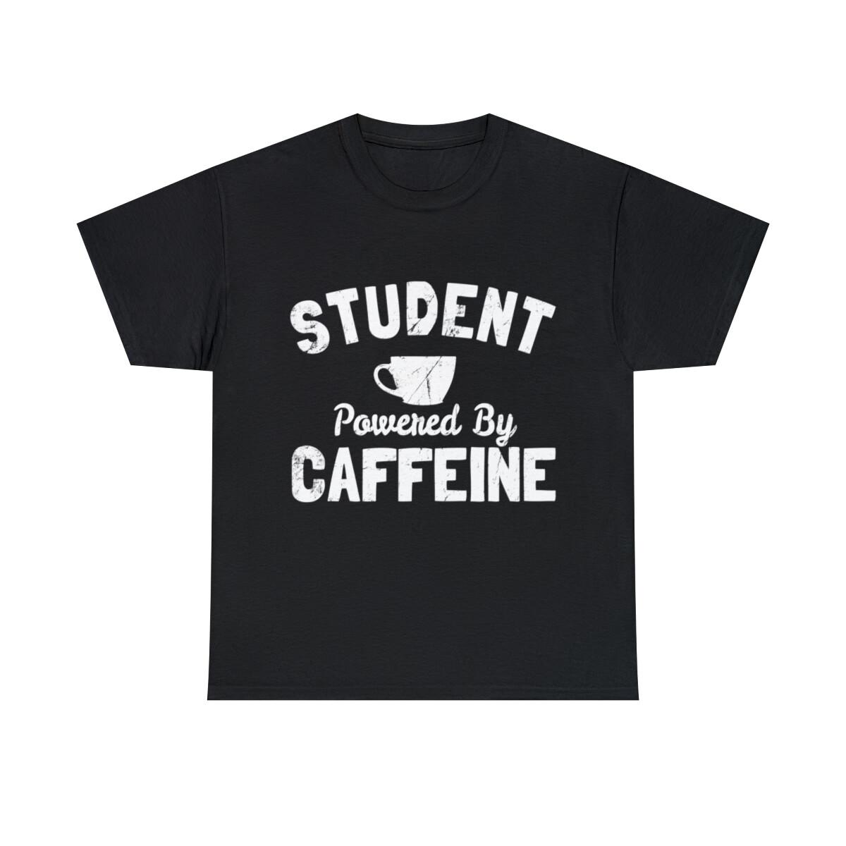 Student Powered By Caffeine Graphic Tee Shirt, S-5XL XXL
