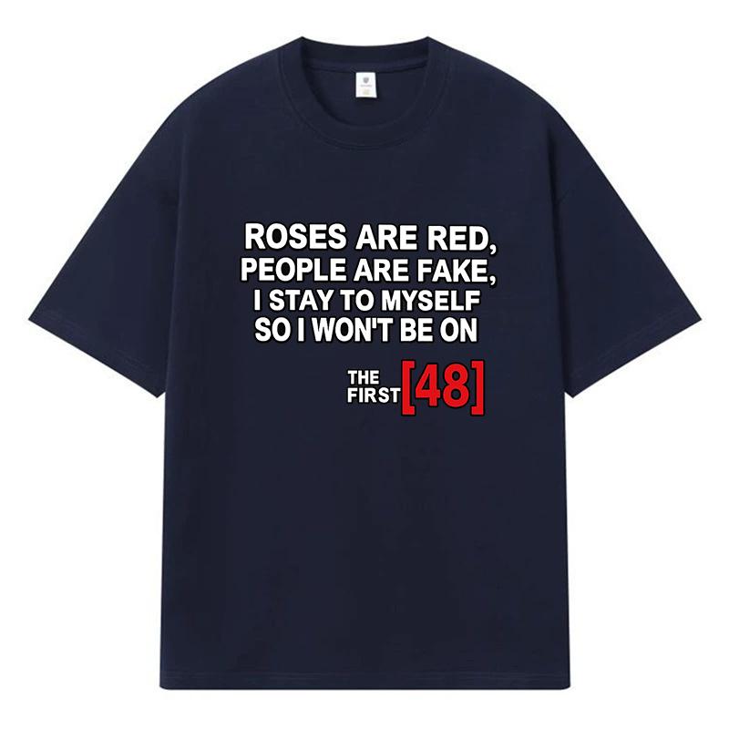 2026 Roses Are Red People Are Fake I Stay To Myself Printed Graphic Y2k Harajuku Streetwear 100% Cotton T Shirt Casual Oversized Summer Men T-shirt