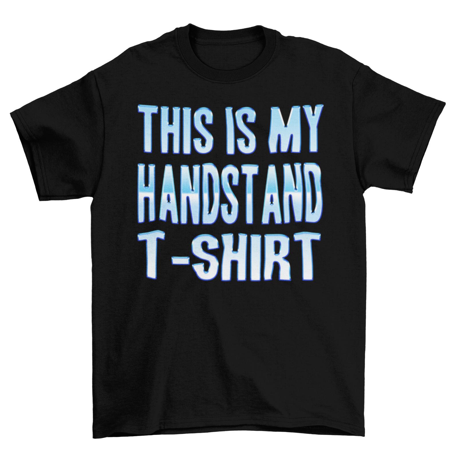 This Is My Handstand T-Shirt Mens Womens Tees Top Boys Funny Gymnastics Gymnast  Cotton S