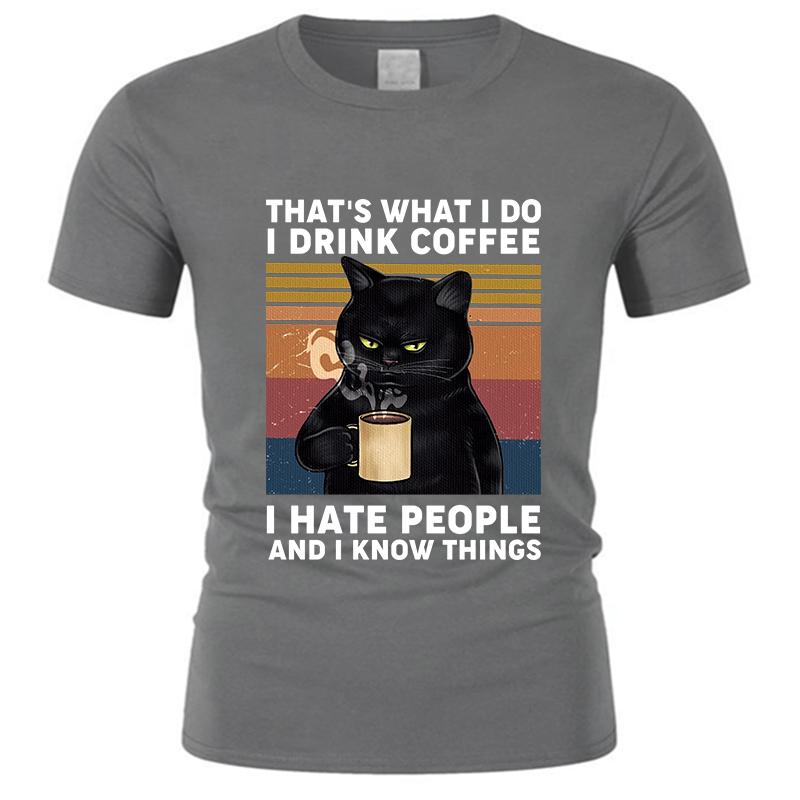 T-shirt Men O-neck Hot Sale Black Cat That's What I Do I Drink Coffee I Hate People Vintage Male Cotton Tee-shirt Bigger Size