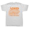 Funny ADHD Definition Awareness T Shirts Summer Graphic Cotton Streetwear Short Sleeve Birthday Gifts T-shirt Mens Clothing