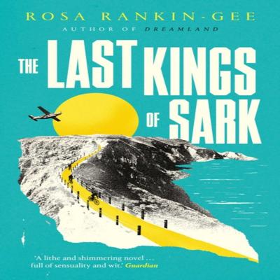The Last Kings of Sark by Rosa RankinGee Paperback Book 9781398518643