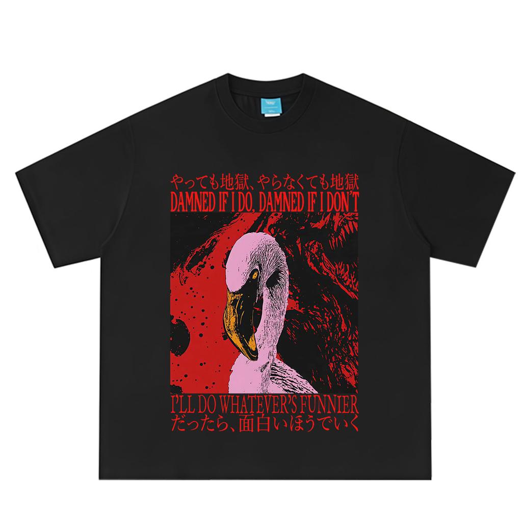 Damned If I Do Damned If I Dont Flamingo Funny Vintage Japanese Tshirt Unisex Unisex Shortsleeved Loose Casual Cotton Tshirts