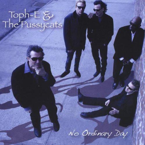 

CD TOPH-E & THE PUSSYCATS - Not Ordinary Day none M Bubba Music 2010 US Jazz Used