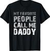 My Favorite People Call Me Daddy Cool T-Shirt