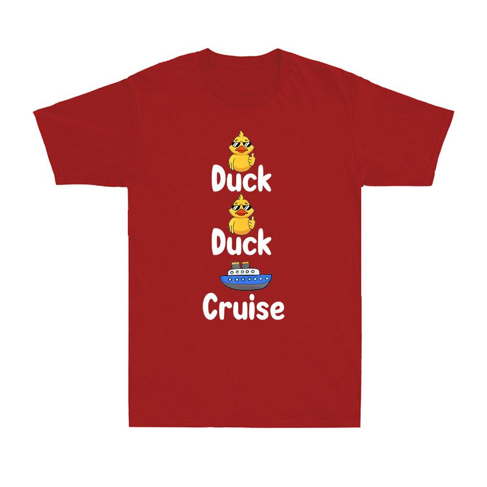 Duck Duck Cruise Family Matching Cruise Vacation Novelty Unisexs Cotton TShirt