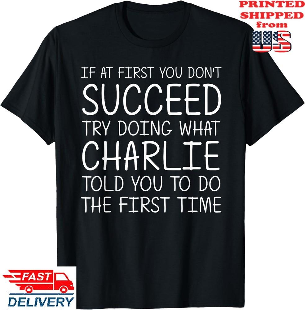 CHARLIE Name Personalized Birthday Funny Christmas Joke T-Shirt, Unisex Tee Unisex T-Shirt M