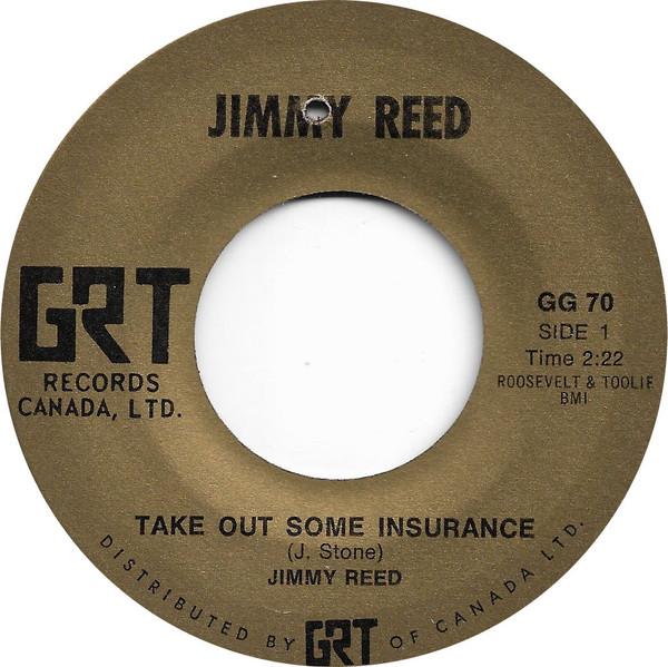 

7inch Record JIMMY REED - Take Out Some Insurance GG70 GRT 1973 Canada Blues Used