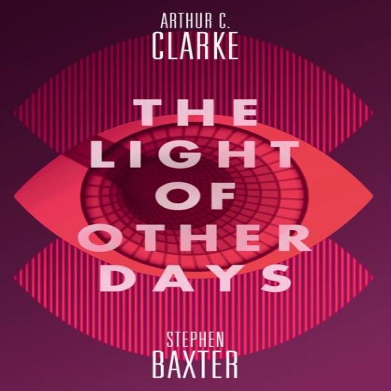 The Light of Other Days by Arthur C. Clarke Paperback Book 9780008134556