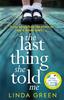 Książka The Last Thing She Told Me : The Richard & Judy Book Club Bestseller