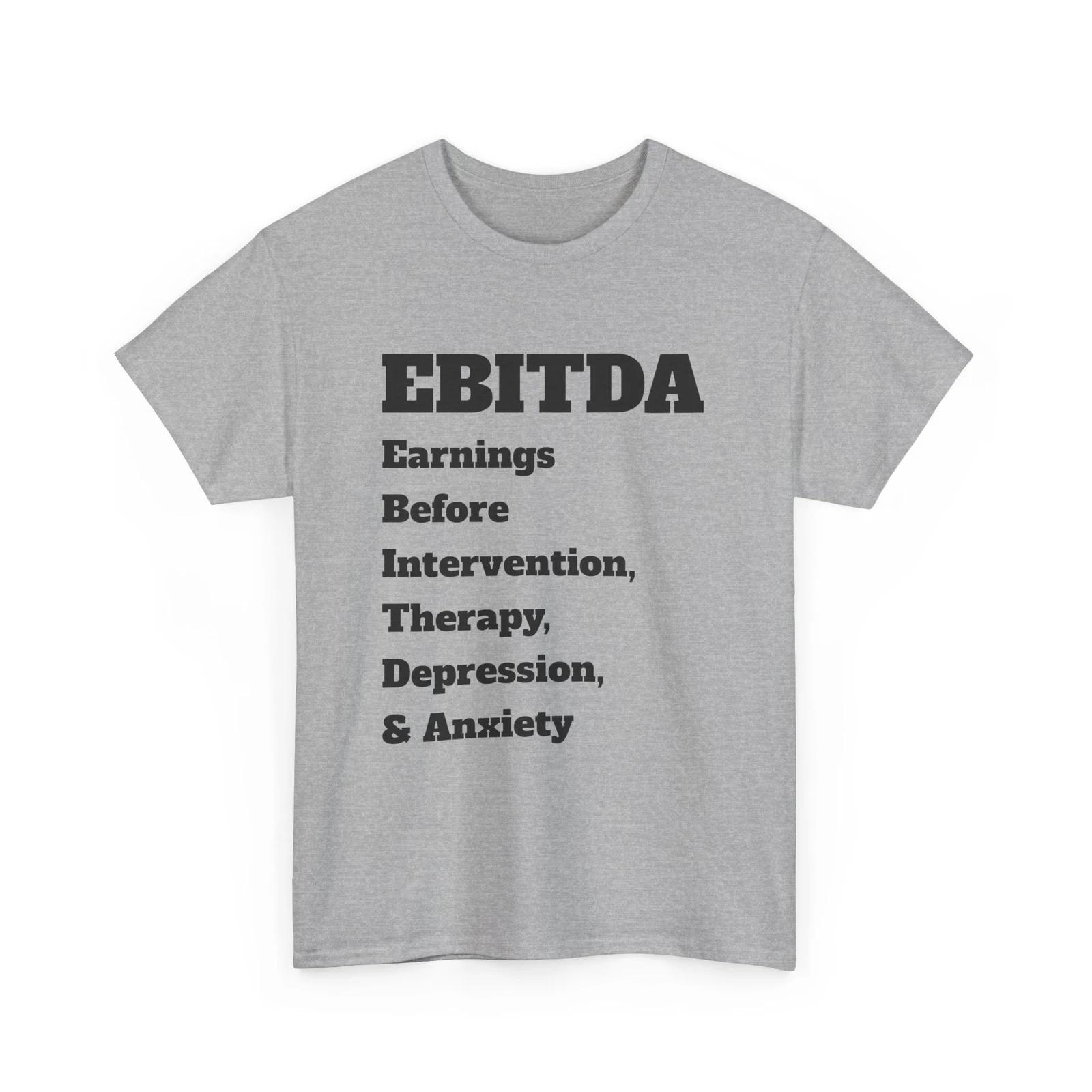 EBITDA Accounting Cotton T-Shirt, Funny EBITDA Parody Tee, Financial Humor Gift 4XL