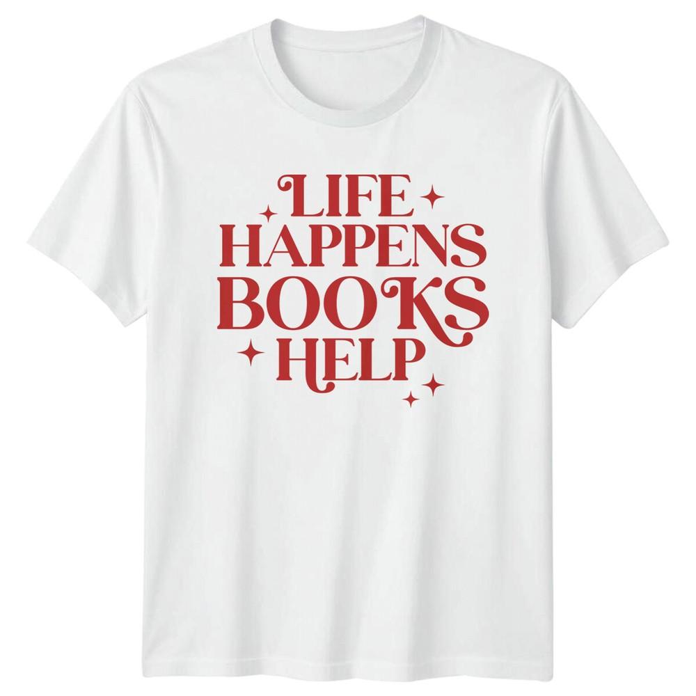 Life Happens Books Help TShirt Book Lover Shirt Reader Gift S