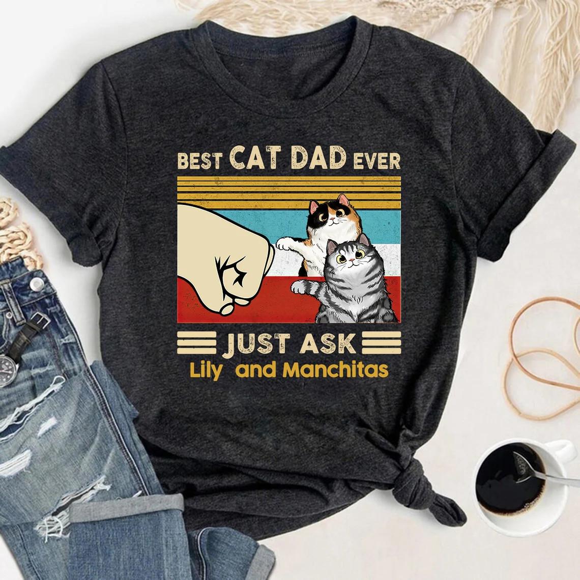 Best Cat Dad Ever Shirt Personalized Shirt Gift For Dad Father s Day Cat S