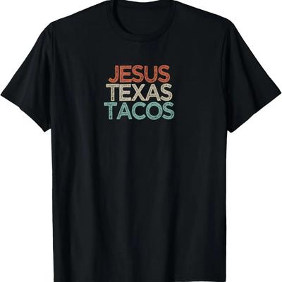 Funny Best Friend Gift Jesus Texas Tacos T-Shirt