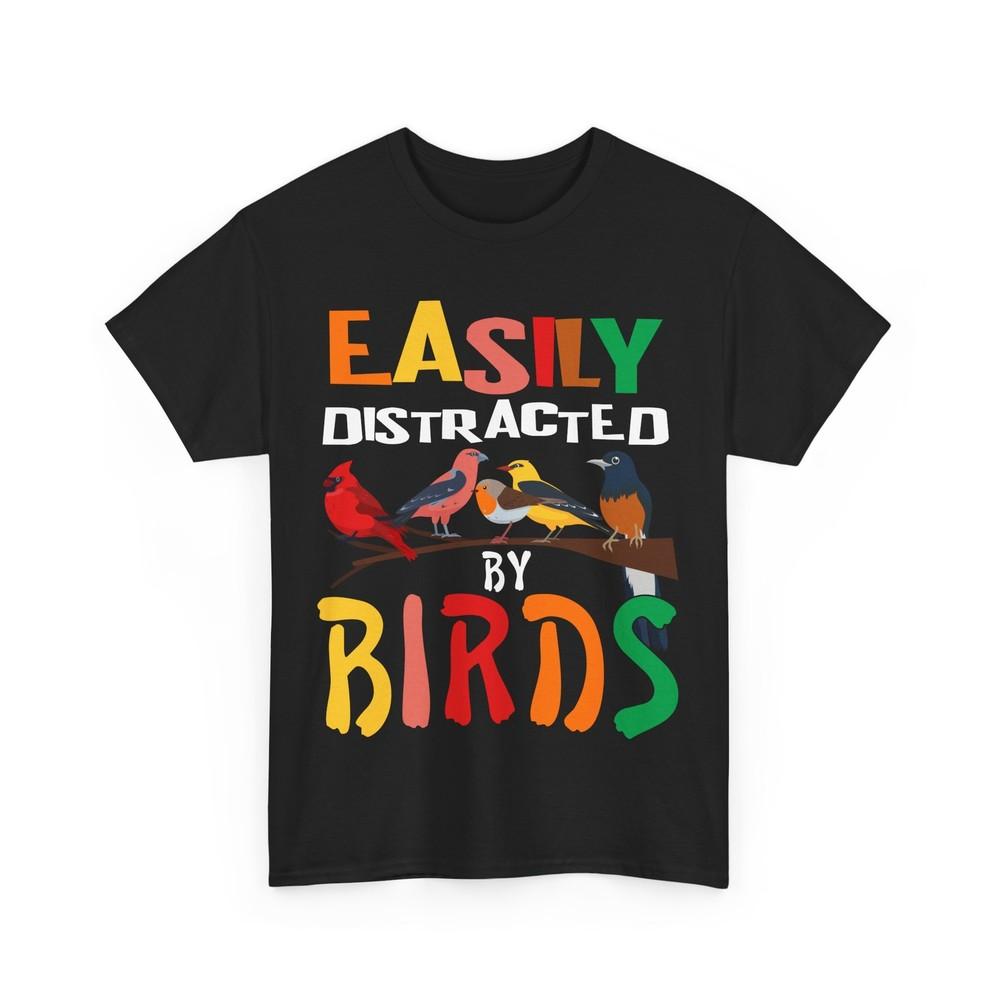 Birds Lovers Easily Distracted By Birds Birdwatching Lovers Women Men Shirt