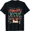 Cat Lovers & Jesus Christian All I Need Is Jesus T-Shirt