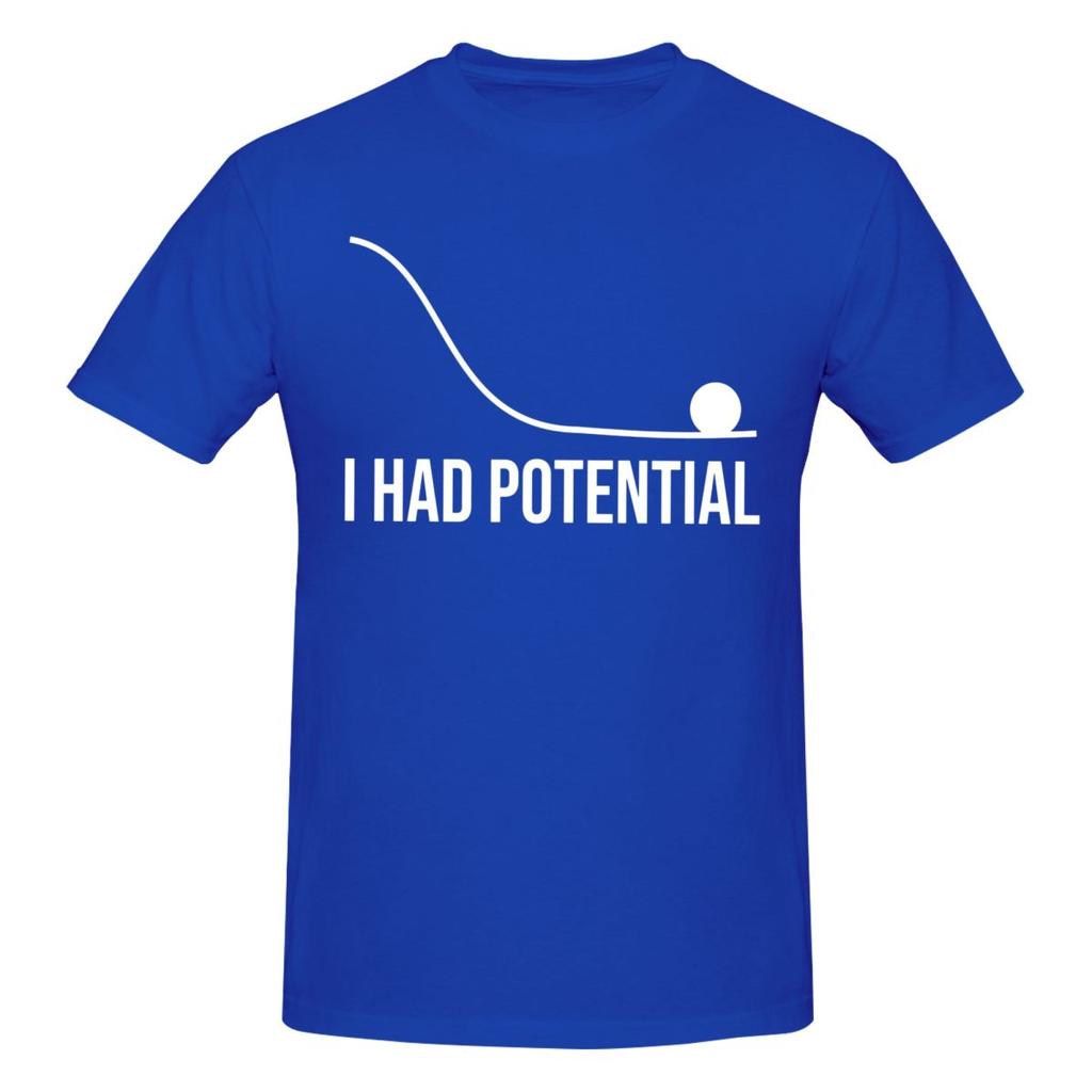 Unisex I Had Potential Awesome T Shirt Streetwear Cotton Tshirt