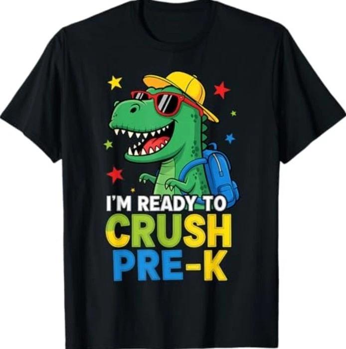 I m Ready to Crush Pre K Dinosaur 1st Day of Prek School T-Shirt S