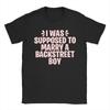 I WAS SUPPOSED TO MARRY A BACKSTREET BOY Unisex T Shirt  Fun Tees Short Sleeve Round Collar T-Shirt 100% Cotton Original Tops