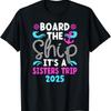 It's A Sisters Cruise Trip 2025 Sisters Cruising Vacation T-Shirt