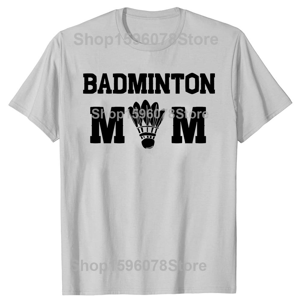 Funny Badminton Mom Team Players Graphic Tshirts Men Womens Fashion Casual Tshirt 100 Cotton Loose Oversized T Shirt