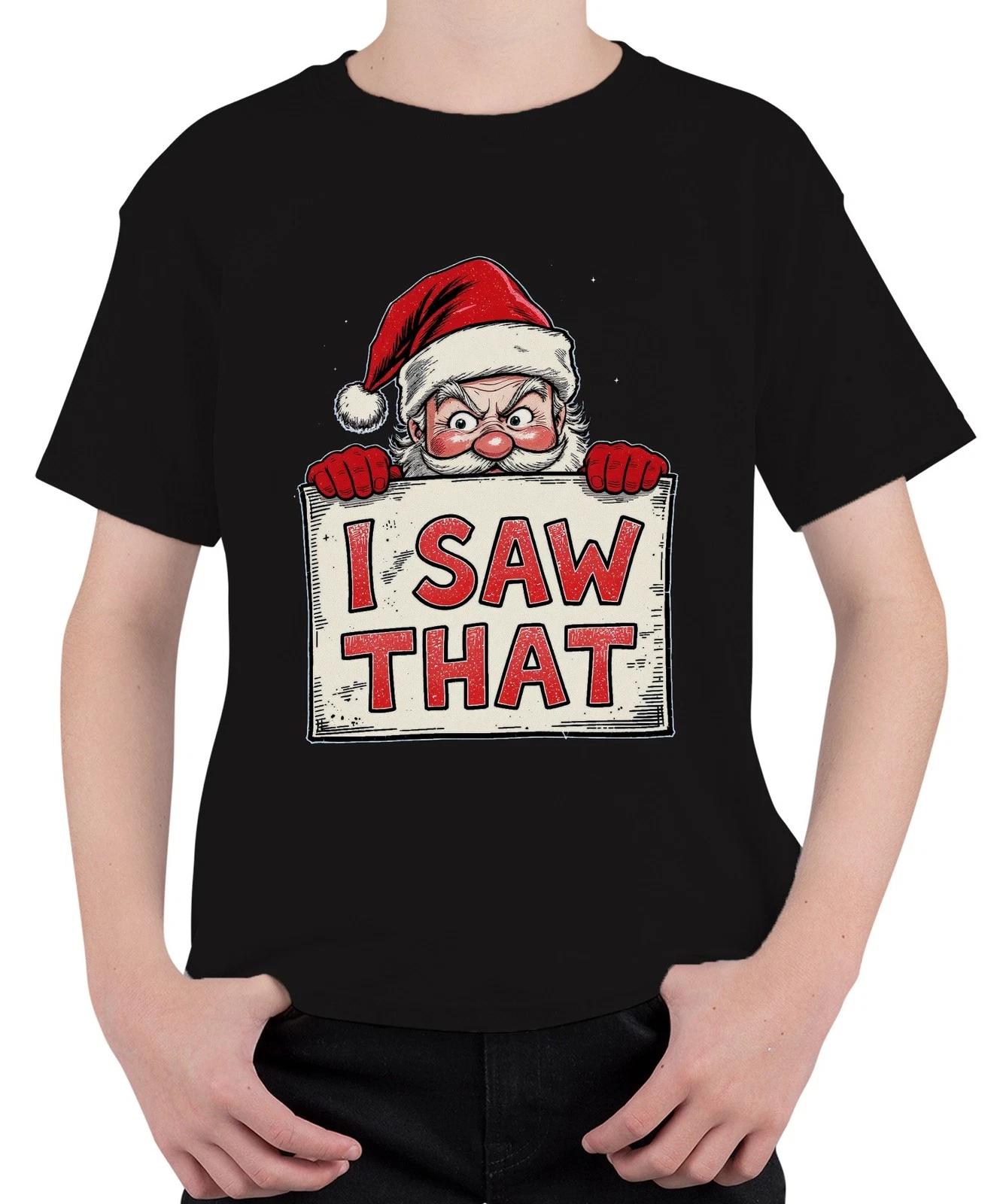I SAW THAT Lustiger Weihnachtsmann Weihnachtsgeschenk Nikolaus Unisex Kinder T-S L