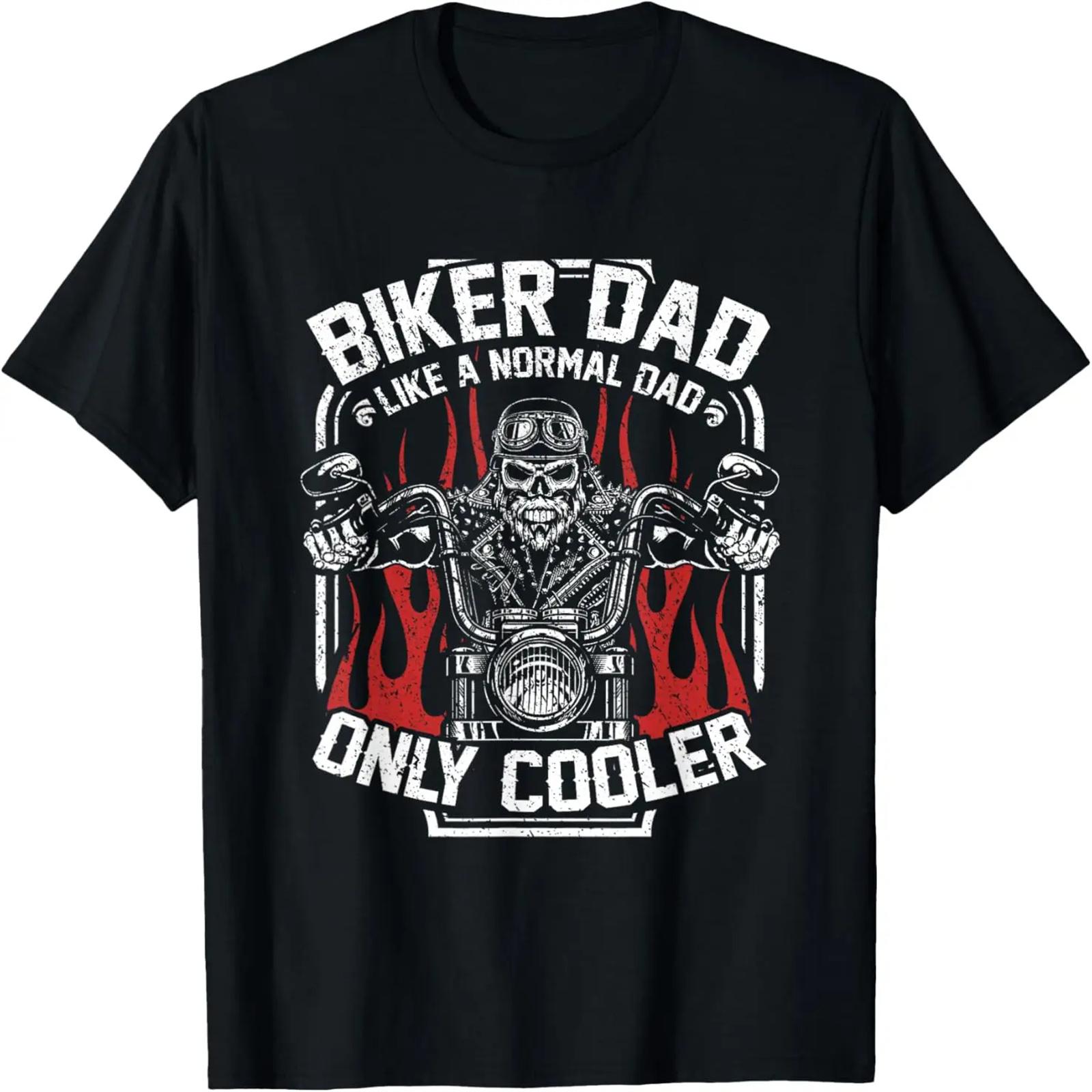 

Biker Dad Like A Normal Dad Only Cooler T-Shirt S