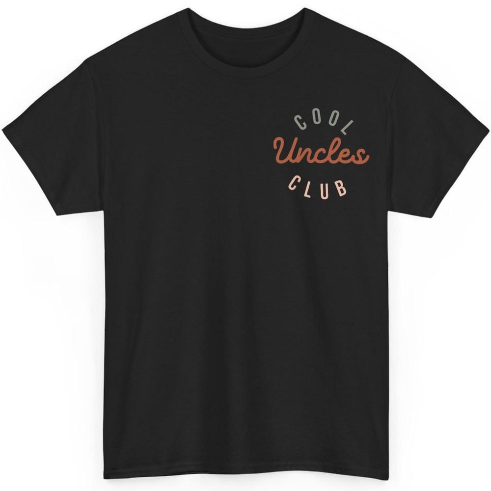 

Cool Uncles Club Best Uncle Funny Unisex Shirt Gift L