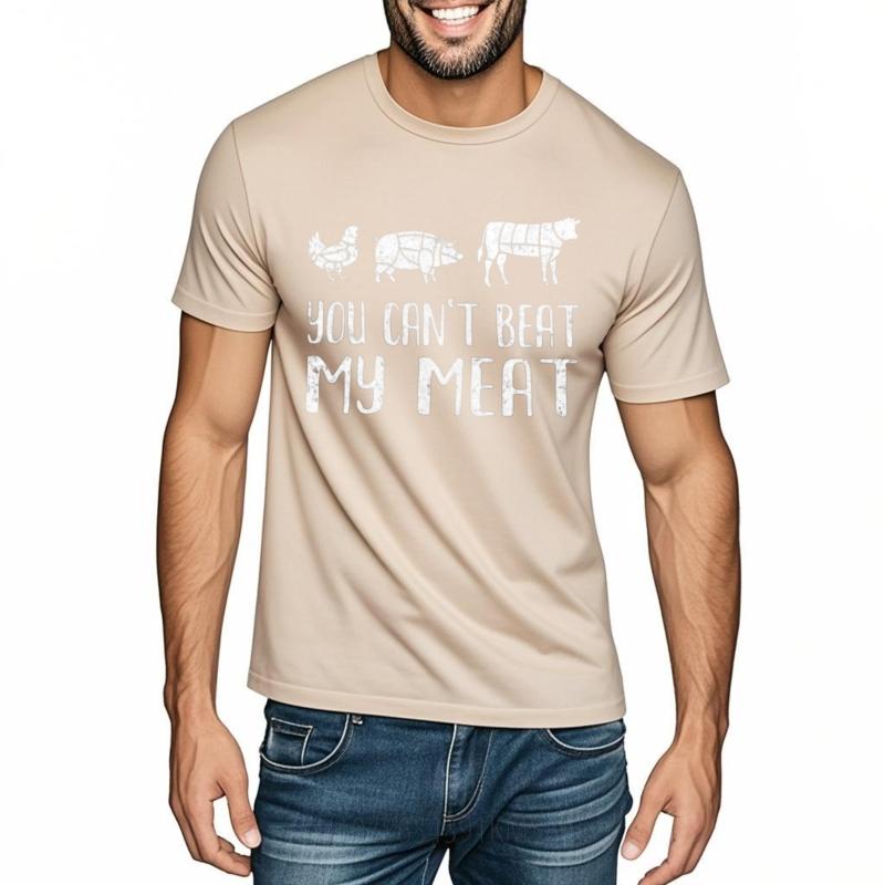 New Arrived For Unisex Summer Tshirt Brand Chicken Pig Cow You Cant Beat My Meat Classic For Him Tee Shirt Male Tshirt Brand